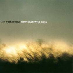 The Walkabouts : Slow Days with Nina (Tribute Nina Simone)